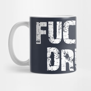 Fucking Drunk Mug